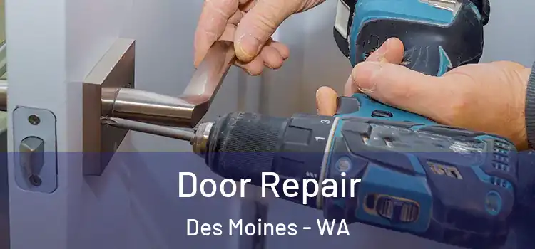 Door Repair Des Moines - WA