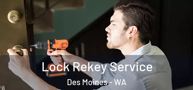 Lock Rekey Service Des Moines - WA