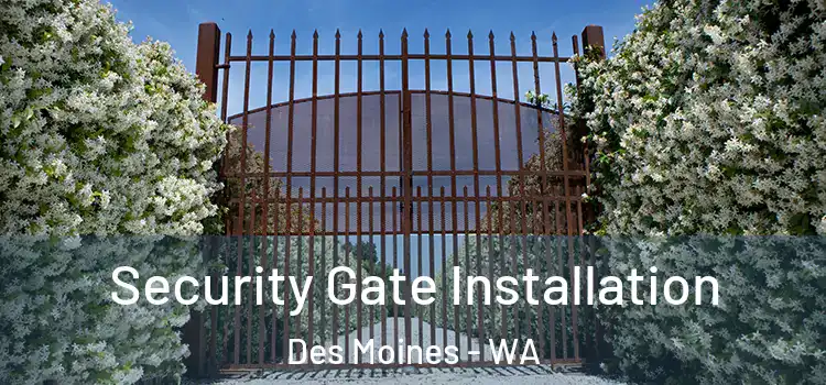 Security Gate Installation Des Moines - WA