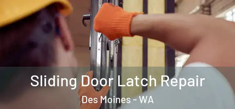Sliding Door Latch Repair Des Moines - WA
